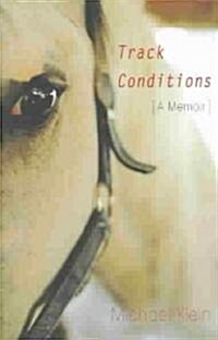 Track Conditions: A Memoir (Paperback)