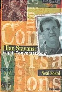 Ilan Stavans: Eight Conversations (Hardcover)