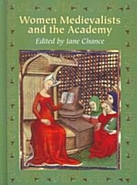 Women Medievalists and the Academy (Hardcover)