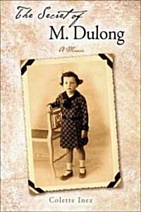 The Secret of M. Dulong: A Memoir (Hardcover)