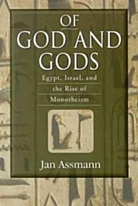 Of God and Gods: Egypt, Israel, and the Rise of Monotheism (Paperback)