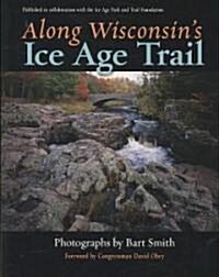 Along Wisconsins Ice Age Trail (Paperback)