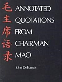 Annotated Quotations from Chairman Mao (Paperback)