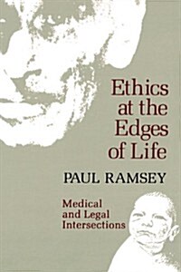 Ethics at the Edges of Life (Paperback)