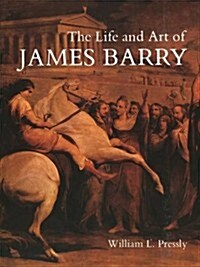 The Life and Art of James Barry (Hardcover)