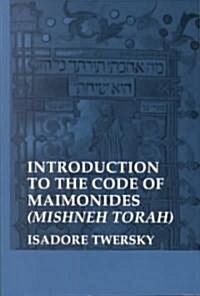 Introduction to the Code of Maimonides: (Mishneh Torah) (Paperback, Revised)