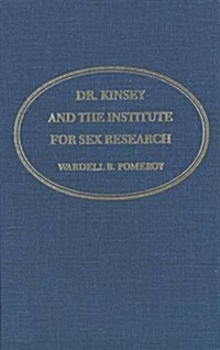 Dr. Kinsey and the Institute for Sex Research 1982 (Hardcover)