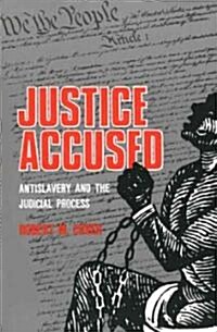 [중고] Justice Accused: Antislavery and the Judicial Process (Paperback, Revised)