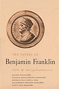 The Papers of Benjamin Franklin, Vol. 25: Volume 25: October 1, 1777, Through February 28, 1778 (Hardcover)