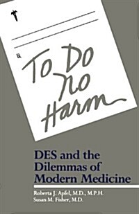 To Do No Harm: Des and the Dilemmas of Modern Medicine (Paperback, Revised)