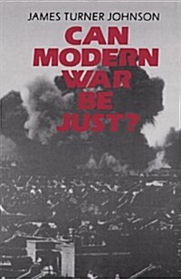 Can Modern War Be Just? (Paperback, Reprint)