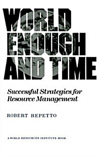 World Enough and Time: Successful Strategies for Resource Management (Paperback)