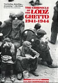 The Chronicle of the Lodz Ghetto, 1941-1944 (Paperback, Revised)