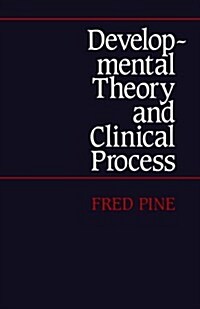Developmental Theory and Clinical Process (Paperback, Revised)