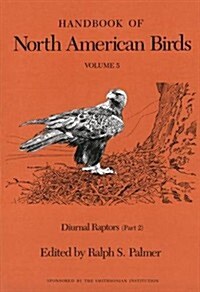 Handbook of North American Birds: Volume 5, Diurnal Raptors (Part 2) (Hardcover)