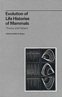 Evolution of Life Histories of Mammals (Hardcover)