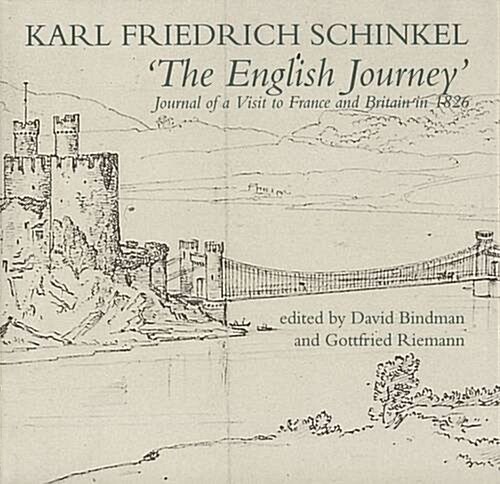 The English Journey: Journal of a Visit to France and Britain in 1826 (Hardcover)