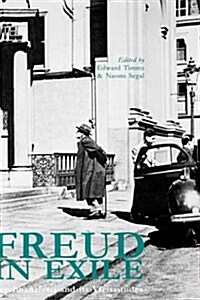 Freud in Exile: Psychoanalysis and Its Vicissitudes (Hardcover)