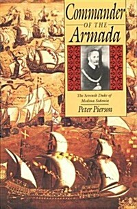 Commander of the Armada: The Seventh Duke of Medina Sidonia (Hardcover)