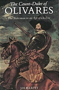Count-Duke of Olivares: The Statesman in an Age of Decline (Revised) (Paperback, Revised)