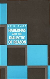 Habermas and the Dialectic of Reason (Paperback, Revised)
