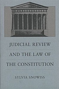 Judicial Review and the Law of the Constitution (Hardcover)