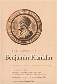 The Papers of Benjamin Franklin, Vol. 28: Volume 28: November 1, 1778, Through February 28, 1779 (Hardcover)