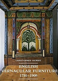 English Vernacular Furniture, 1750-1900 (Hardcover)