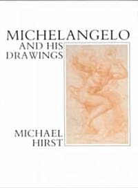 Michelangelo and His Drawings (Paperback, Revised)