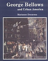 George Bellows and Urban America (Hardcover)