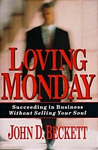 [중고] Loving Monday: Succeeding in Business Without Selling Your Soul (Hardcover, 1st)