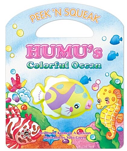 Peek N Squeak: Humus Colorful Ocean (Board book)