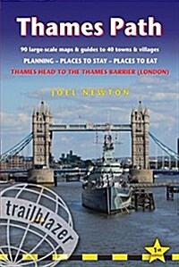 Thames Path: Trailblazer British Walking Guide : Practical Walking Guide from Thames Head to the Thames Barrier (London) (Paperback)
