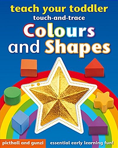 Teach Your Toddler Touch-and-Trace: Colours and Shapes (Board Book)