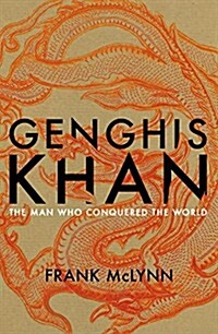 Genghis Khan : The Man Who Conquered the World (Hardcover)