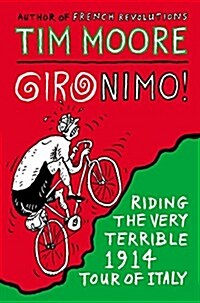 Gironimo! : Riding the Very Terrible 1914 Tour of Italy (Paperback)