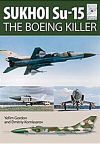 Flight Craft 5: Sukhoi Su-15: The Boeing Killer (Paperback)