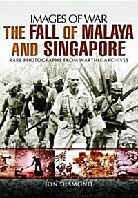 Fall of Malaya and Singapore (Paperback)