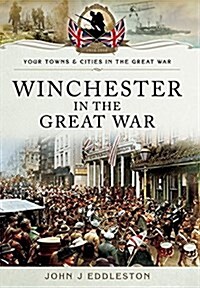 Winchester In The Great War (Paperback)