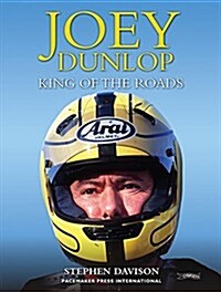 Joey Dunlop: King of the Roads (Paperback, 3, Revised)