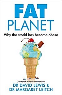 Fat Planet : The Obesity Trap and How We Can Escape it (Paperback)