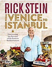 Rick Stein: From Venice to Istanbul (Hardcover)
