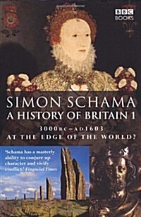 A History of Britain: At the Edge of the World? - 3000 BC-AD 1603 v.1 (Vol 1) (Paperback)