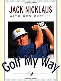 Golf My Way (Paperback, First Thus)