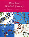 Beautiful Beaded Jewellery : Over 20 Practical and Inspirational Projects (Paperback)