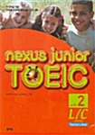 Nexus Junior TOEIC L/C Level 2 (교재 + CD 1장)