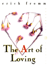 The art of loving 1st Perennial Classics ed