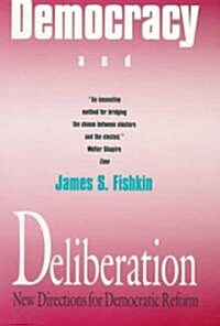 Democracy and Deliberation: New Directions for Democratic Reform (Paperback, Revised)