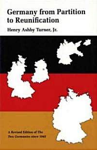 Germany from Partition to Reunification: A Revised Edition of the Two Germanies Since 1945 (Paperback, Revised)