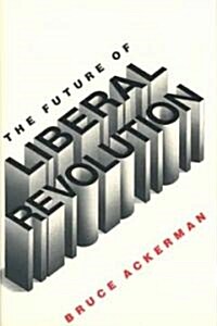 Future of Liberal Revolution (Hardcover)